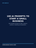 100 AI Prompts to Start a Small Business
